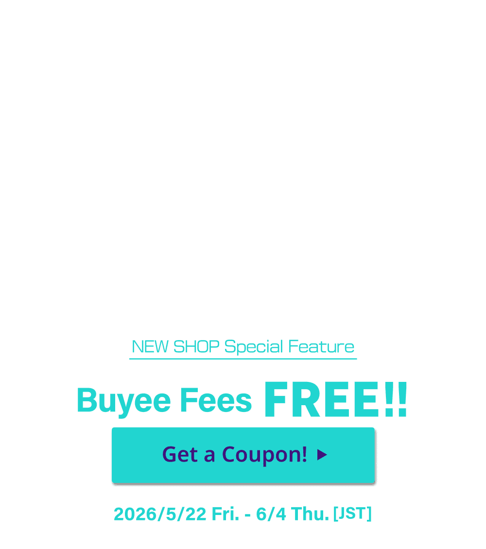 NEW SHOPS Special Feature Buyee fees are FREE for a limited time!
