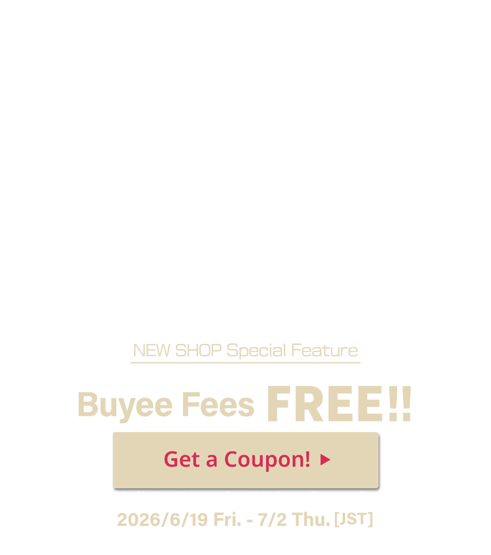 NEW SHOPS Special Feature Buyee fees are FREE for a limited time!