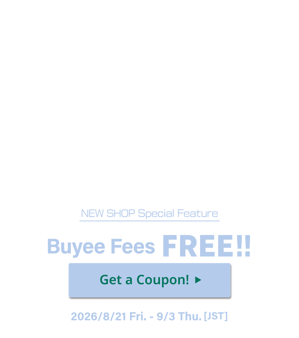 NEW SHOPS Special Feature Buyee fees are FREE for a limited time!