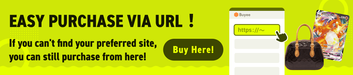 Easy Purchase via URL！If you can't find your preferred site, you can still purchase from here! Buy Here!