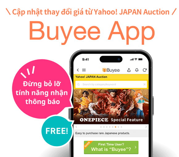 Cập nhật tình hình đấu giá Yahoo! JAPAN Auction. Tải ứng dụng Buyee ngay!