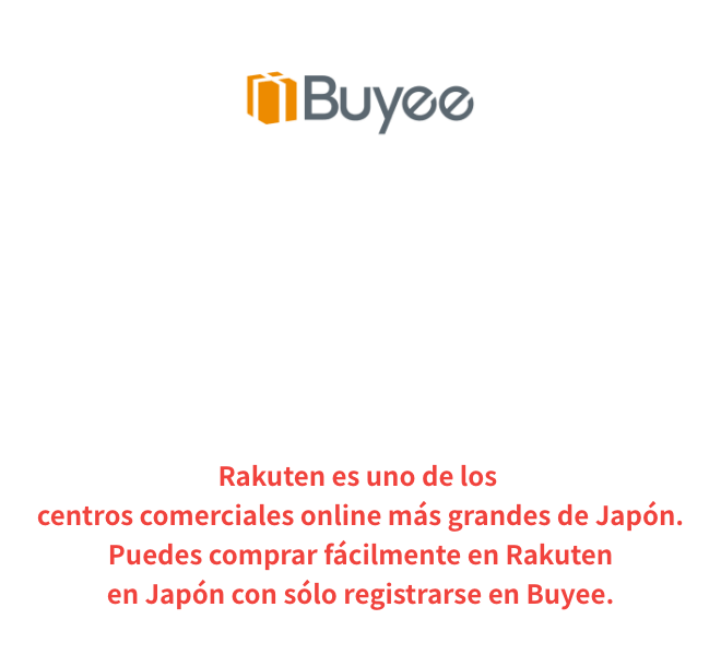 Servicio de compras por proxy Buyee. Todo lo que necesitas está en Rakuten. Rakuten es uno de los centros comerciales más grandes de Japón, puedes comprar fácilmente en Rakuten con sólo registrarte en Buyee.