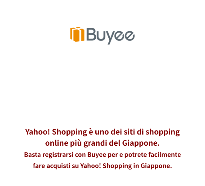 Proxy Shopping Service Buyee. Utilizza Buyee quando fai acquisti su Yahoo! Shopping. Yahoo! Shopping è uno dei siti di shopping online più grandi del Giappone. Basta registrarsi con Buyee e potrai facilmente fare acquisti su Yahoo! Shopping in Giappone.