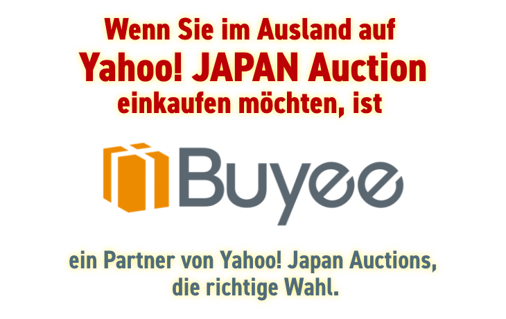 Wenn Sie im Ausland auf Yahoo! JAPAN Auction kaufen möchten, dann ist Buyee der Partner von Yahoo! JAPAN Auction