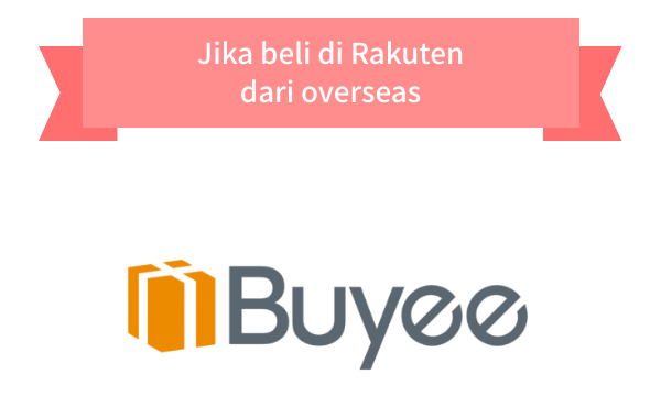 JIka ingin beli di Rakuten dari overseas gunalah perkhidmatan proksi pembelian - Buyee