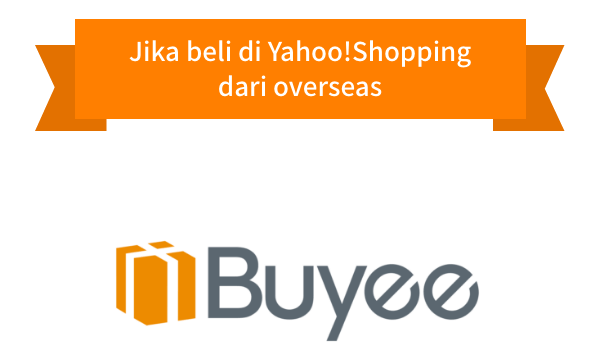 Jika beli di Yahoo!Shopping dari overseas Gunakanlah perkhidmatan proksi pembelian Jepun Buyee