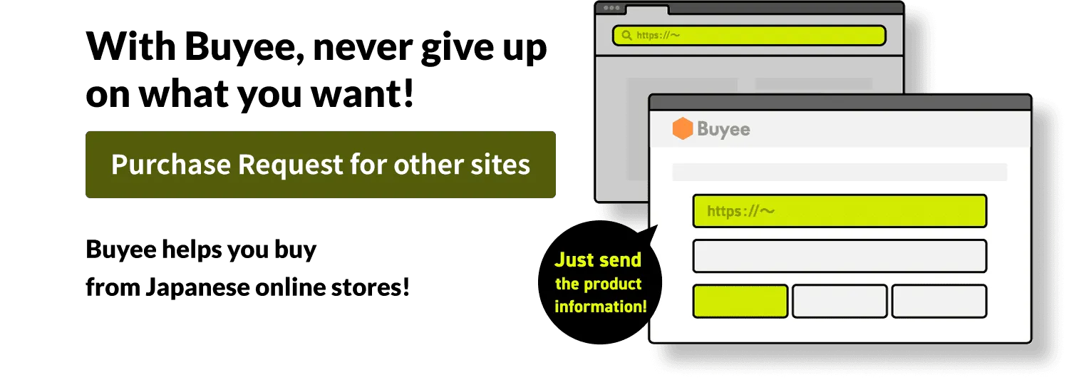 With Buyee, never give up on what you want!Purchase Request for other sitesBuyee helps you buy from Japanese online stores!Just send us the product URL and other details!