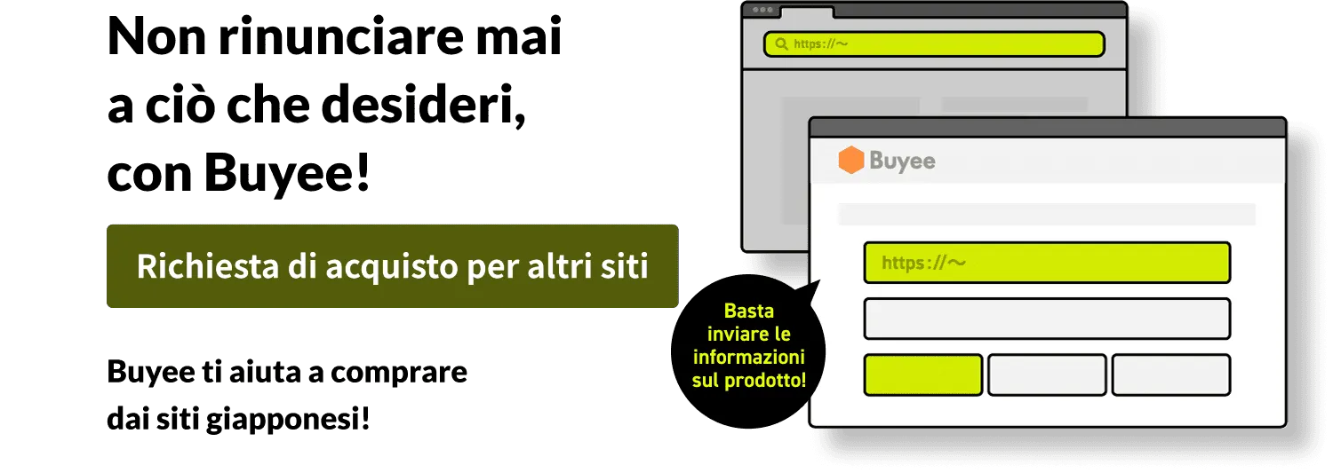 Non rinunciare mai a ciò che desideri, con Buyee!Richiesta di acquisto per altri sitiBuyee ti aiuta a comprare dai siti giapponesi!Invia solo l'URL del prodotto e le informazioni!