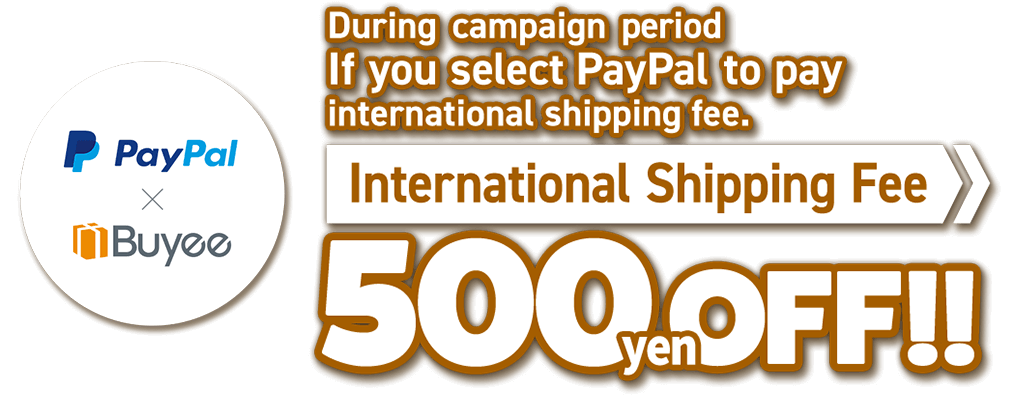 Using PayPal to pay the international shipping fee during the campaign period will grant you a 500 yen discount coupon for your next international shipping.