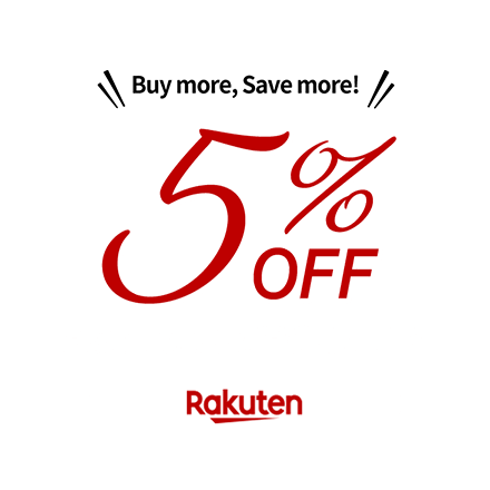 Buy more,  Save more! Rakuten PURCHASES 5%OFF!