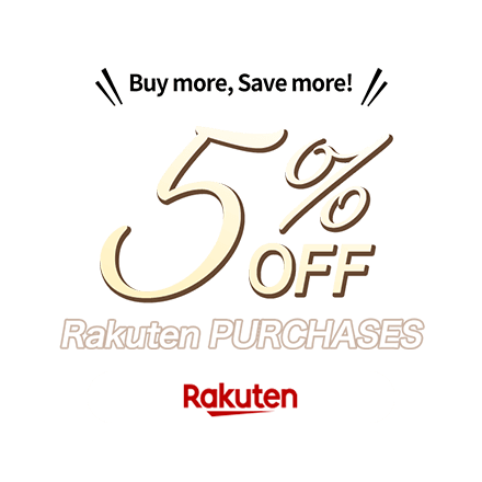 Buy more,  Save more! Rakuten PURCHASES 5%OFF!