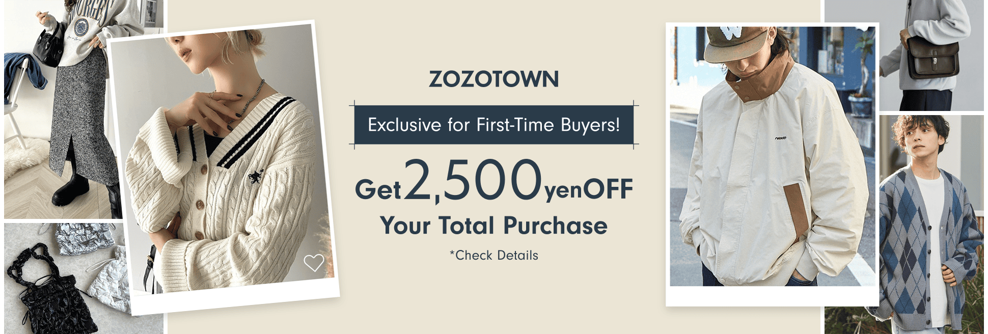 Exclusive for First-Time Buyers!  Get ¥2,500 Off Your Total Purchase 