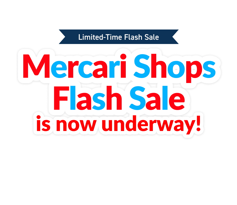 Mercari Shops Flash Sale is now underway!