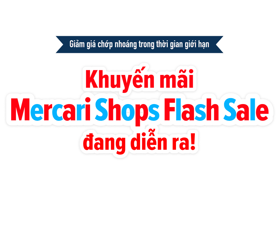 Khuyến mãi Mercari Shops Flash Sale đang diễn ra!
