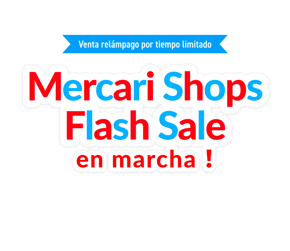 Mercari Shops Flash Sale en marcha！