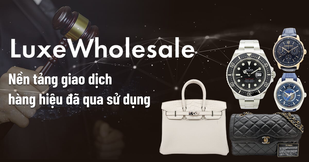 LuxeWholesale Nền tảng giao dịch hàng hiệu đã qua sử dụng