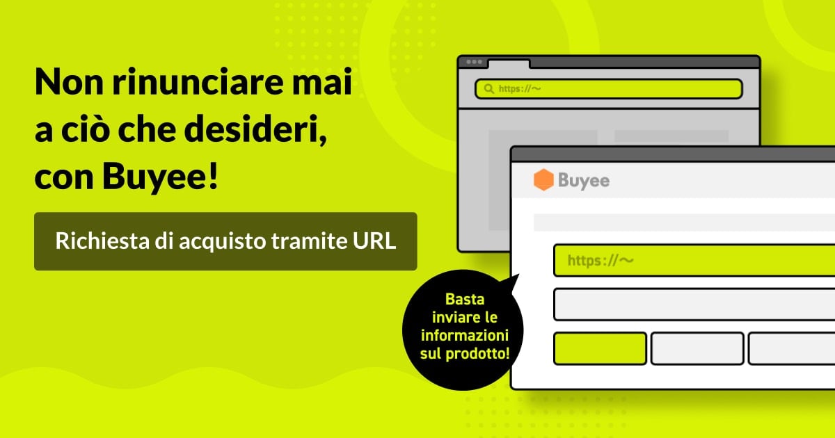 Non rinunciare mai a ciò che desideri, con Buyee!Richiesta di acquisto tramite URLBuyee ti aiuta a comprare dai siti giapponesi!Invia solo l'URL del prodotto e le informazioni!