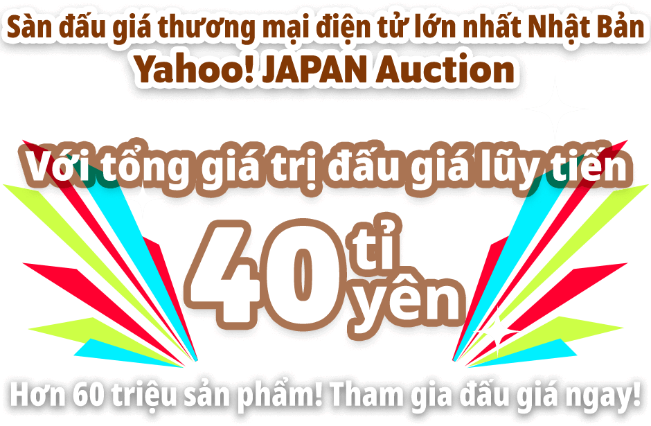 Sàn đấu giá thương mại điện tử lớn nhất Nhật Bản Yahoo! JAPAN Auction Với tổng giá trị đấu giá lũy tiến 40 tỉ yên