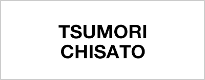 TSUMORI CHISATO